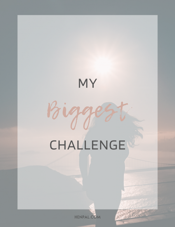 My Biggest Challenge HENPAL(02)